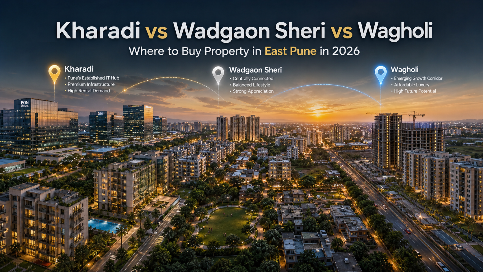 Kharadi vs Wadgaon Sheri vs Wagholi where to buy property in East pune | ZeloAgent Properties